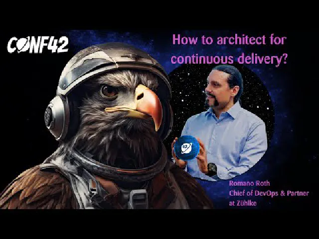 Architecting for Continuous Delivery at Conf42 DevSecOps 2024