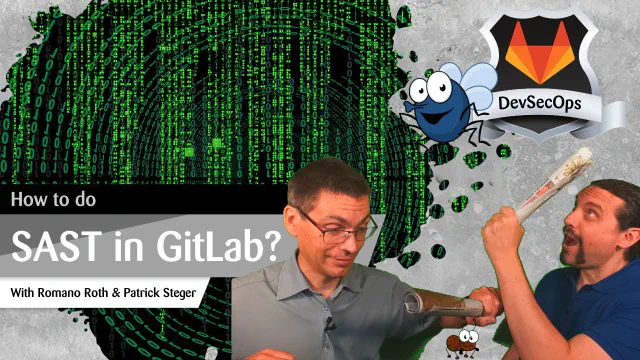 GitLab DevSecOps Part 5: Static Application Security Testing (SAST)
