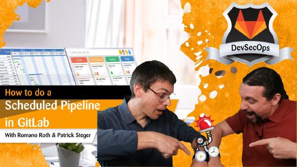GitLab DevSecOps Part 11: Scheduled Pipelines for Production Code