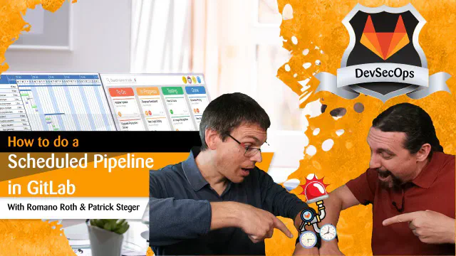 GitLab DevSecOps Part 11: Scheduled Pipelines for Production Code