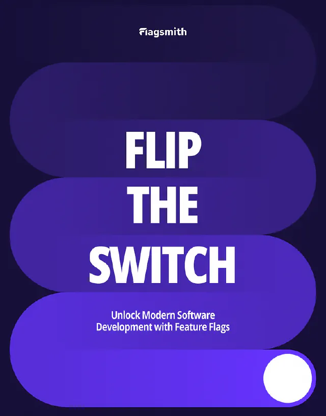 Introduction to Flip the Switch on Modern Software Development with Feature Flags