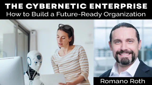 Leanpub Course LAUNCH: The Cybernetic Enterprise Course: How to Build a Future-Ready Organization Course by Ro