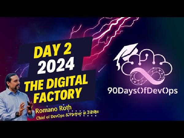 The Digital Factory: 90 Days of DevOps