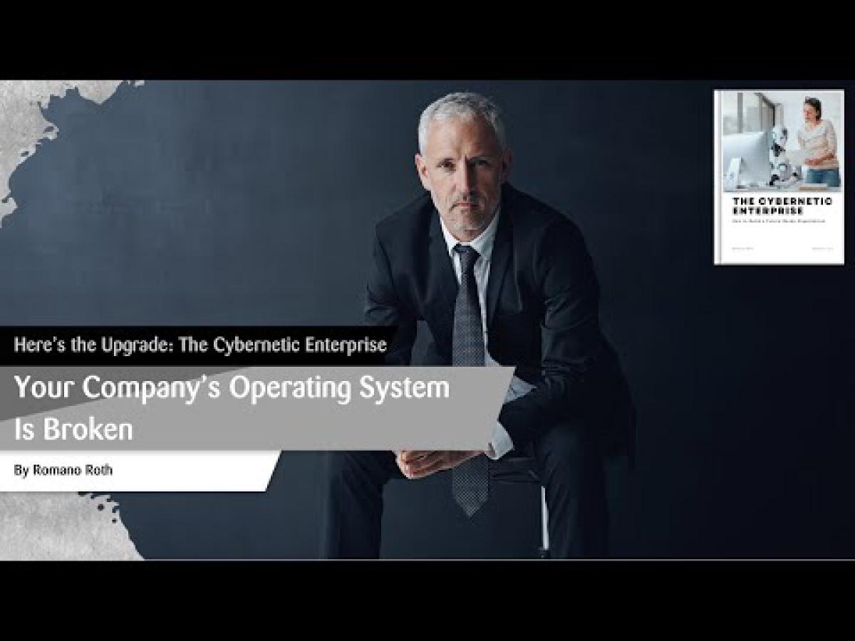 Your Company's Operating System Is Broken: The Cybernetic Enterprise Upgrade