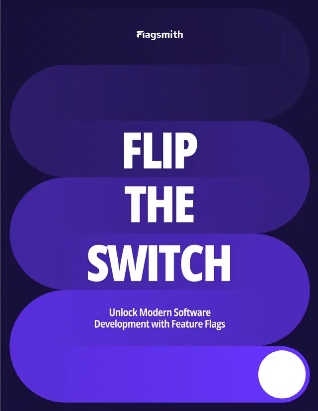 Flip the Switch on Modern Software Development with Feature Flags